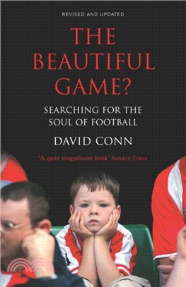The Beautiful Game?：Searching for the Soul of Football