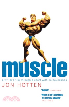 Muscle：A Writer's Trip Through a Sport with No Boundaries