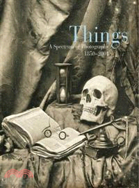 Things—A Spectrum Of Photography, 1850-2001