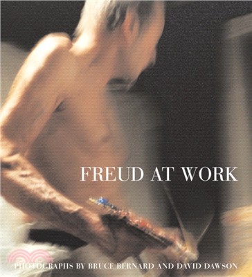 Freud At Work：Lucian Freud in conversation with Sebastian Smee. Photographs by David Dawson and Bruce Bernard