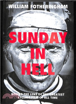 Sunday in Hell ― Behind the Lens of the Greatest Cycling Film of All Time