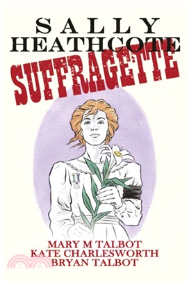Sally Heathcote：Suffragette
