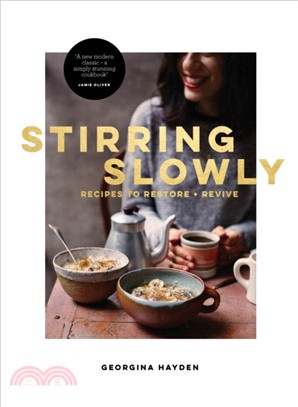 Stirring Slowly：Recipes to Restore and Revive