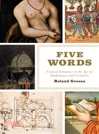 Five Words ─ Critical Semantics in the Age of Shakespeare and Cervantes