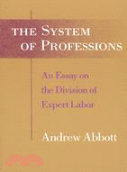 The System of Professions ─ An Essay on the Division of Expert Labor