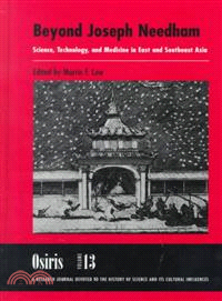 Beyond Joseph Needham—Science, Technology, and Medicine in East and Southeast Asia