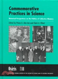 Commemorative Practices in Science—Historical Perspectives on the Politics of Collective Memory