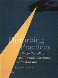 Disturbing Practices ─ History, Sexuality, and Women's Experience of Modern War