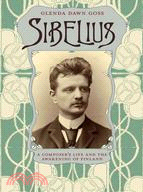 Sibelius ─ A Composer's Life and the Awakening of Finland