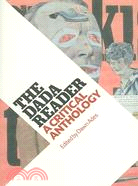 The Dada Reader ─ A Critical Anthology
