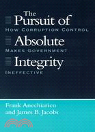 The Pursuit of Absolute Integrity ─ How Corruption Control Makes Government Ineffective