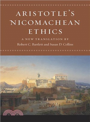 Aristotle's Nicomachean Ethics ─ Translated, With an Interpretive Essay, Notes, and Glossary