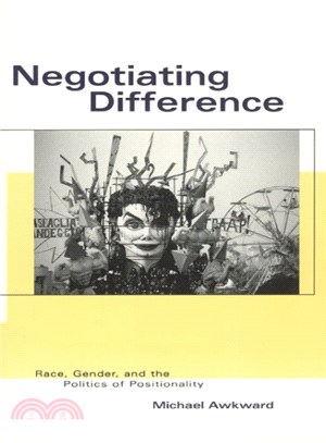 Negotiating Difference ─ Race, Gender, and the Politics of Positionality