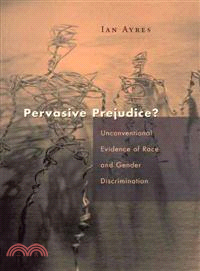 Pervasive Prejudice? ― Unconventional Evidence of Race and Gender Discrimination