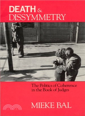 Death and Dissymmetry ─ The Politics of Coherence in the Book of Judges