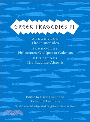 Greek Tragedies ─ Aeschylus: the Eumenides / Sophocles: Philoctetes and Oedipus at Colonus / Euripides: The Bacchae and Alcestis