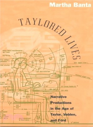 Taylored Lives ─ Narrative Productions in the Age of Taylor, Veblen, and Ford