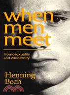 When Men Meet: Homosexualiity and Modernity