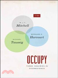 Occupy ─ Three Inquiries in Disobedience