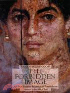 The Forbidden Image ─ An Intellectual History of Iconoclasm