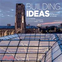 Building Ideas ─ An Architectural Guide to the University of Chicago