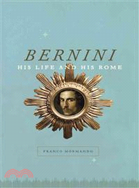 Bernini ─ His Life and His Rome