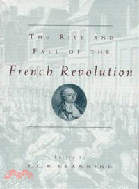 The Rise and Fall of the French Revolution