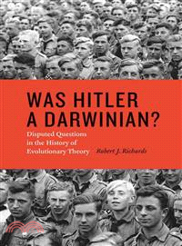 Was Hitler a Darwinian? ─ Disputed Questions in History of Evolutionary Theory
