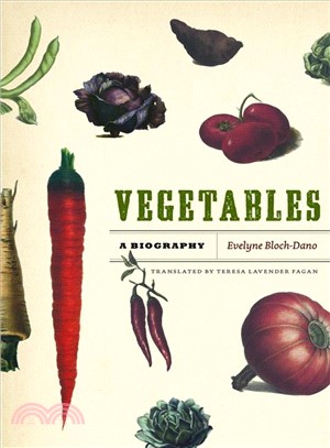 Vegetables ─ A Biography