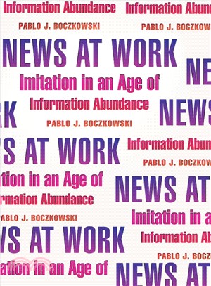 News at Work ─ Imitation in an Age of Information Abundance