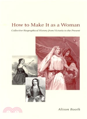 How to Make It As a Woman ― Collective Biographical History from Victoria to the Present