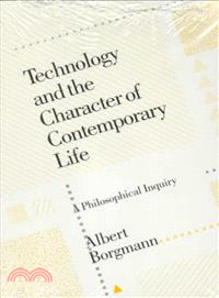 Technology and the Character of Contemporary Life ─ A Philosophical Inquiry