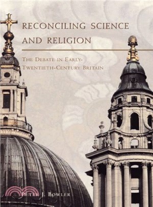 Reconciling Science and Religion ─ The Debate in Early-Twentieth-Century Britain