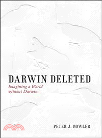 Darwin Deleted ─ Imagining a World without Darwin