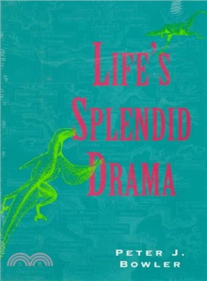 Life's Splendid Drama ─ Evolutionary Biology and the Reconstruction of Life's Ancestry, 1860-1940