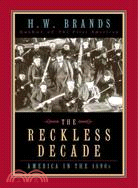 The Reckless Decade ─ America in the 1890s