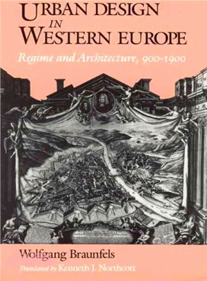 Urban Design in Western Europe ─ Regime and Architecture, 900-1900