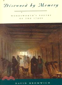 Disowned by Memory ― Wordworth's Poetry of the 1790s