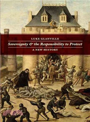 Sovereignty and the Responsibility to Protect ─ A New History