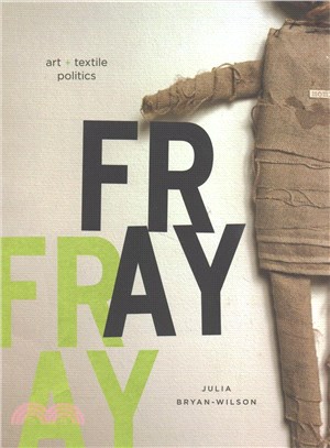 Fray ─ Art and Textile Politics
