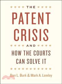 The Patent Crisis and How the Courts Can Solve It