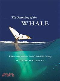 The Sounding of the Whale ─ Science & Cetaceans in the Twentieth Century