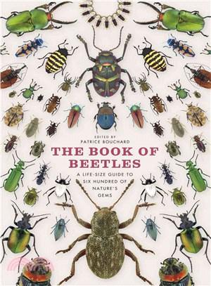 The Book of Beetles ─ A Life-size Guide to Six Hundred of Nature's Gems
