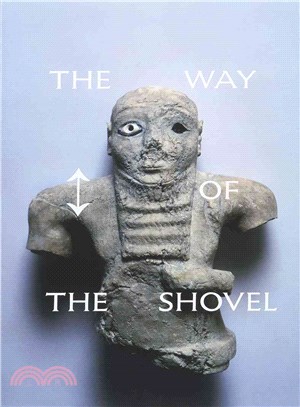 The Way of the Shovel ─ Art as Archaeology