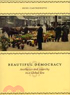 Beautiful Democracy: Aesthetics and Anarchy in a Global Era