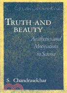 Truth and Beauty: Aesthetics and Motivations in Science