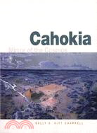 Cahokia: Mirror of the Cosmos