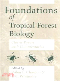 Foundations of Tropical Forest Biology ─ Classic Papers With Commentaries
