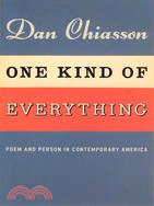 One Kind of Everything: Poem And Person in Contemporary America