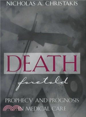 Death Foretold ─ Prophecy and Prognosis in Medical Care